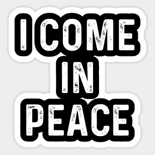 I come in peace couple matching with I'm peace Sticker